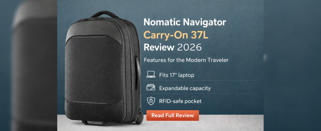 Nomatic Navigator Carry-On Review 2026: Features for the Modern Traveler