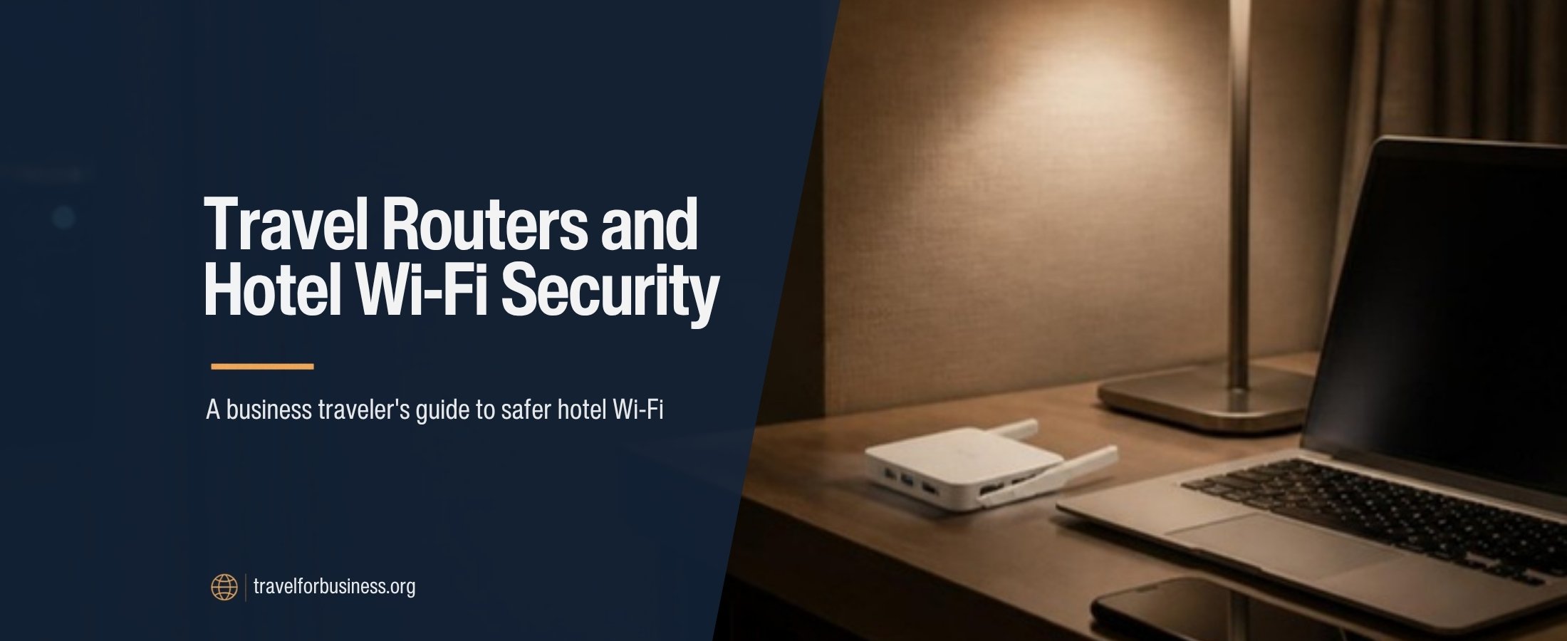 Travel Routers and Hotel Wi-Fi Security: A Business Traveler’s Guide